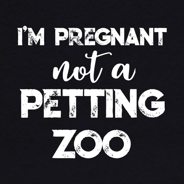 I'm Pregnant Not A Petting Zoo T-Shirt Pregnancy Gift Pink by TellingTales